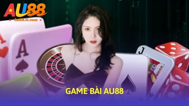 Game bài Au88 - Sảnh Cược An Toàn Chuẩn PAGCOR & RNG